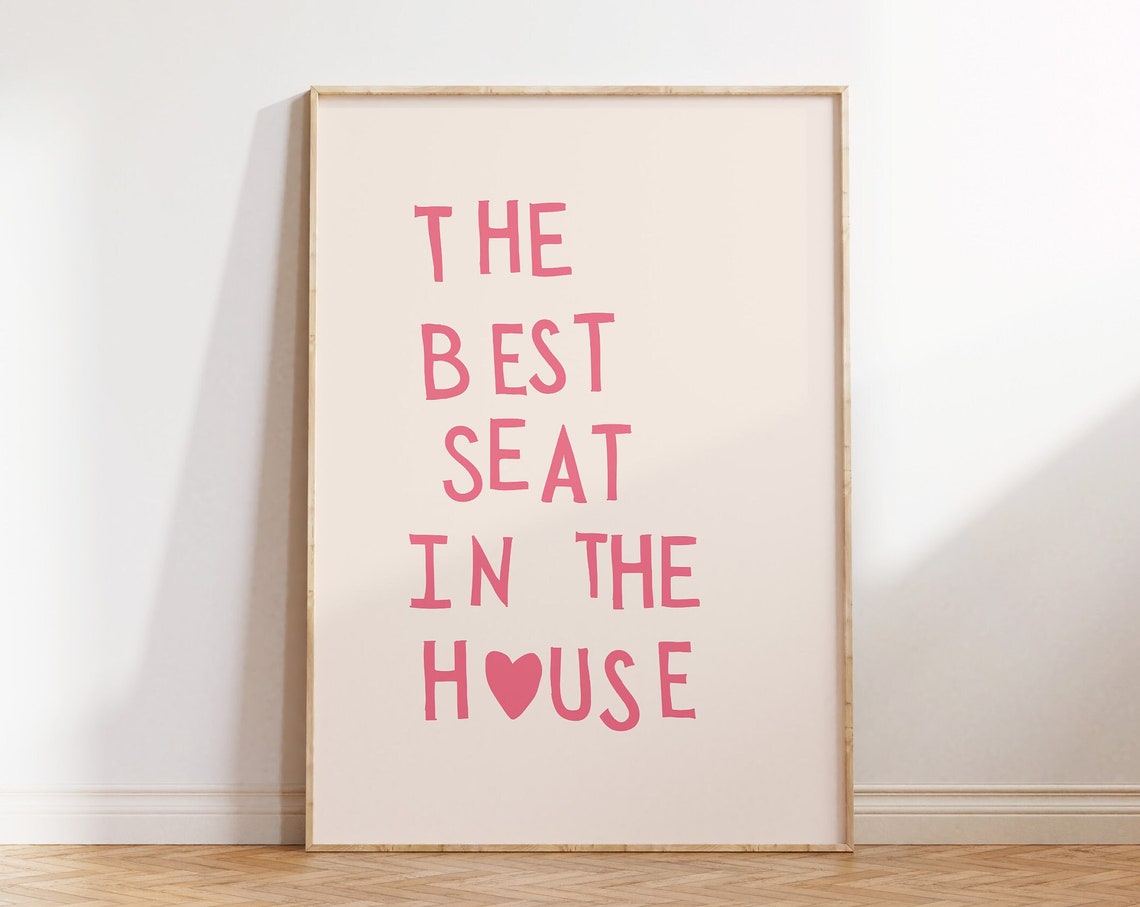 The Best Seat In The House Pink Heart Funny Bathroom Quote Poster