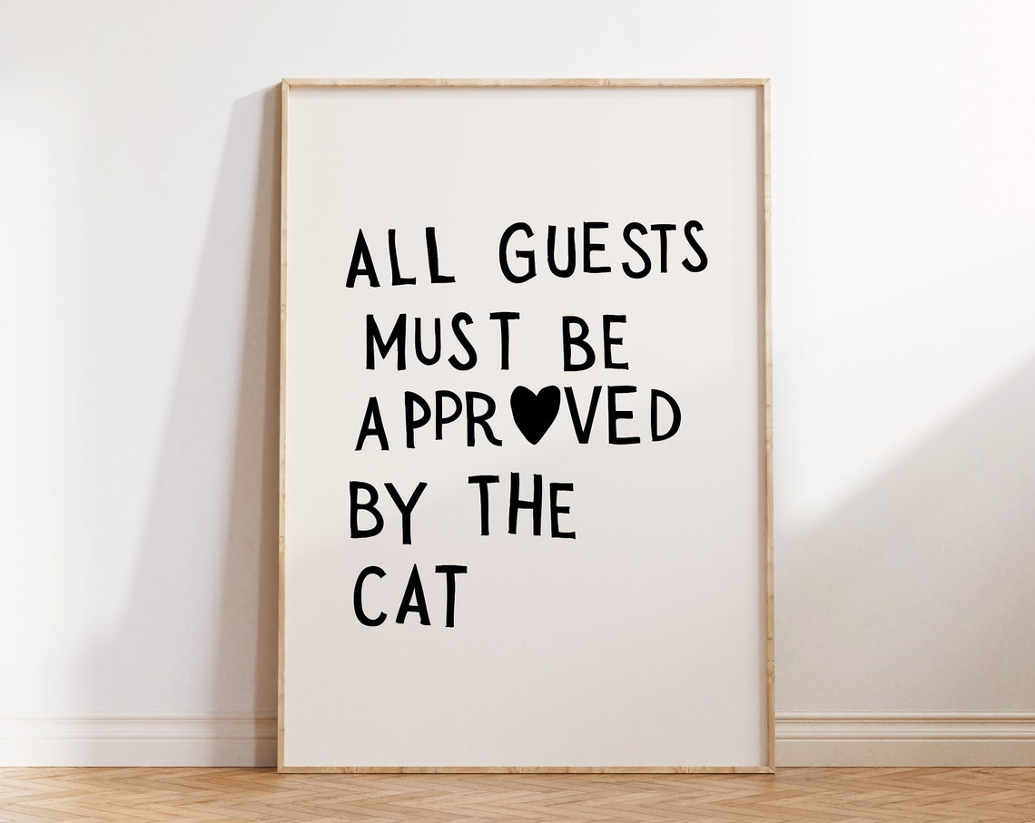 All Guests Must Be Approved by the Cat Funny Heart Quote Poster