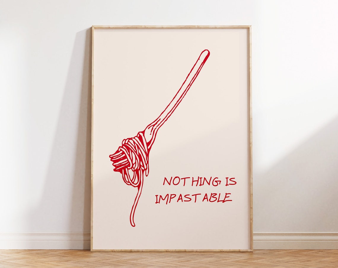 Aesthetic Kitchen Decor Funny Pasta Print Cute Kitchen Wall Art Nothing Is Impastable Print Positive Quote Print 1 Print