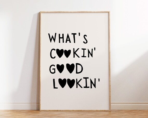Whats Cookin Good Lookin Aesthetic Kitchen Decor Cute Cooking Art Kitchen Wall Art Print Minimalist Heart Print 1 Print