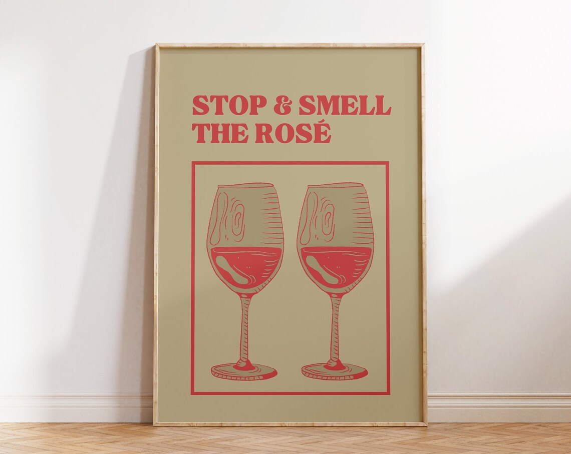 Stop And Smell The Rosé Funny Wine Glasses Vintage Bar Cart Poster