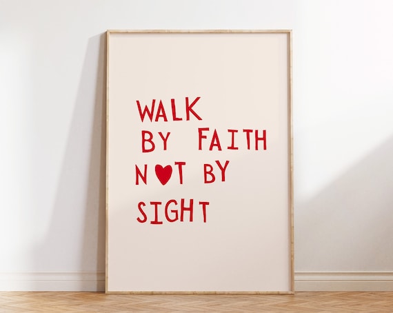 Walk by Faith Not by Sight Red Heart Letter Bible Quote Poster