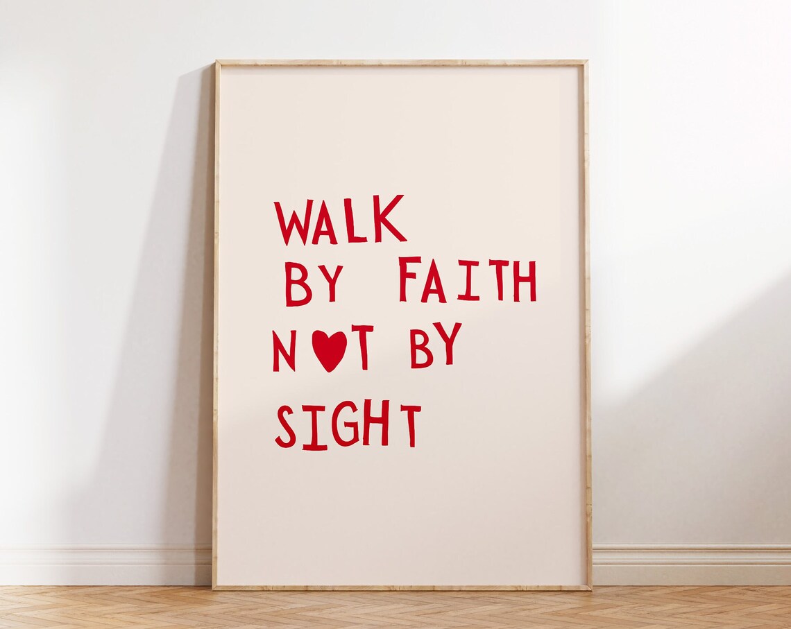 Walk by Faith Not by Sight Red Heart Letter Bible Quote Poster