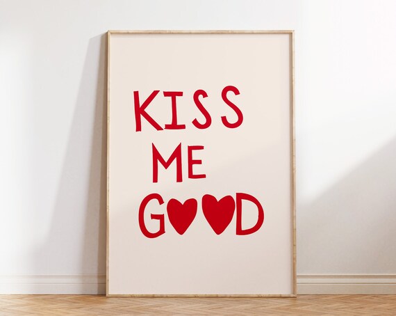 Kiss Me Good Print Heart Typography Wall Art Cute Romantic Poster Feminine Wall Decor Red Quote Art Girly Wall Art 1 Print