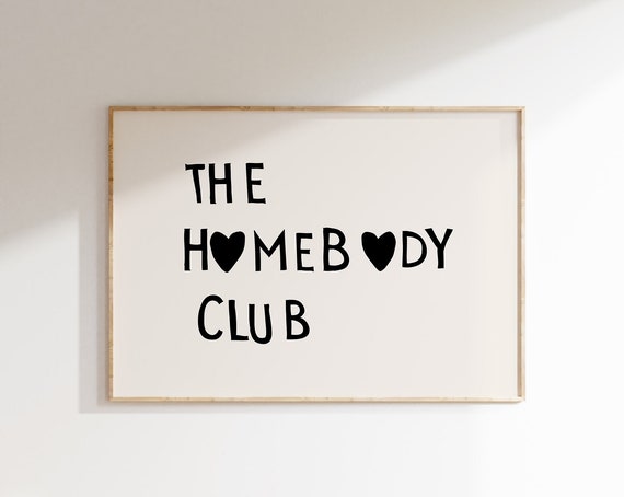 The Homebody Club Cute Quote Wall Art Print