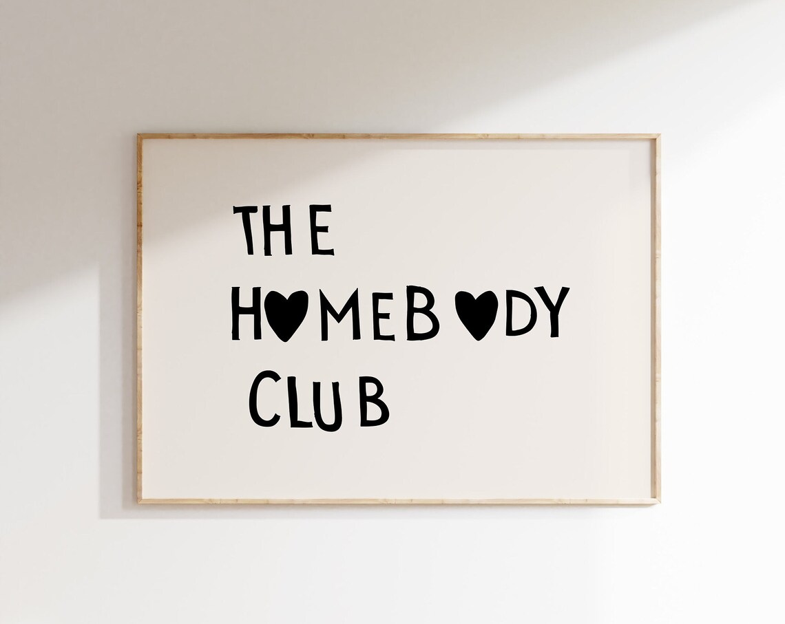 The Homebody Club Cute Quote Wall Art Print