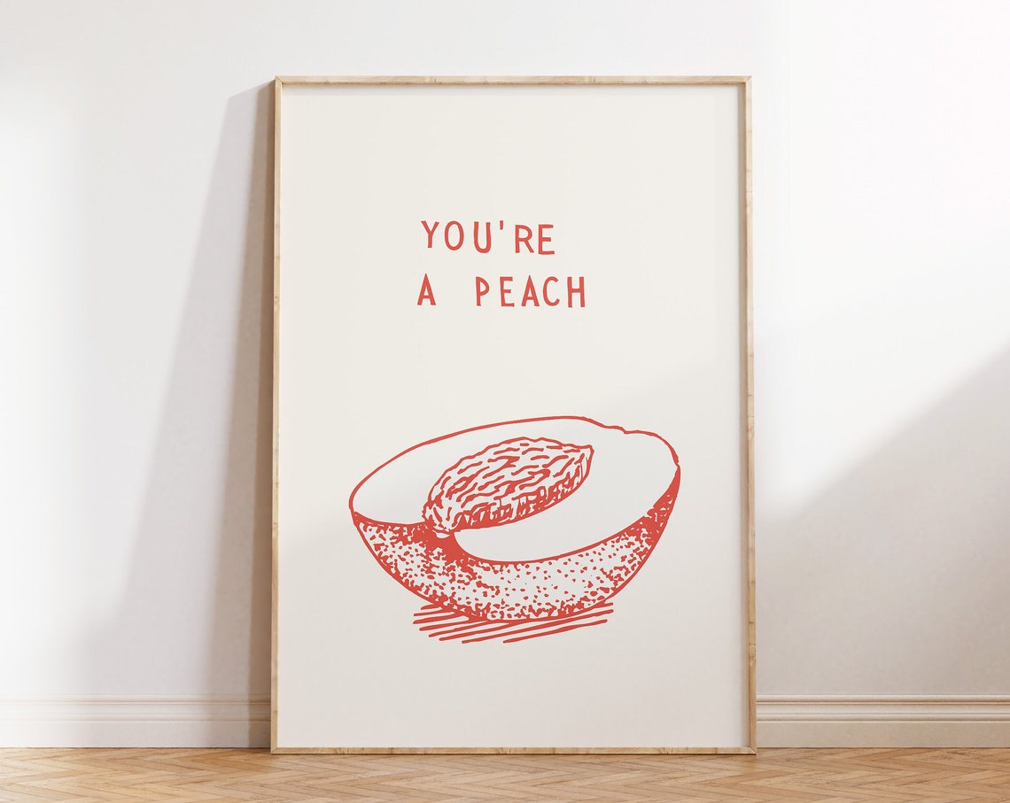 You're a Peach Red Line Art Halved Fruit Kitchen Quote Poster