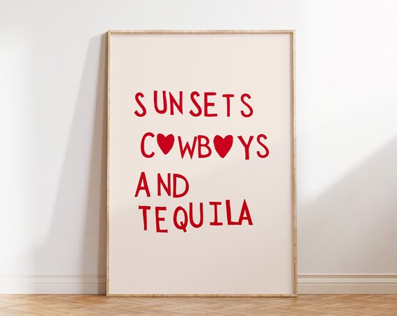 Sunsets Cowboys And Tequila Red Bold Western Quote Decor Poster