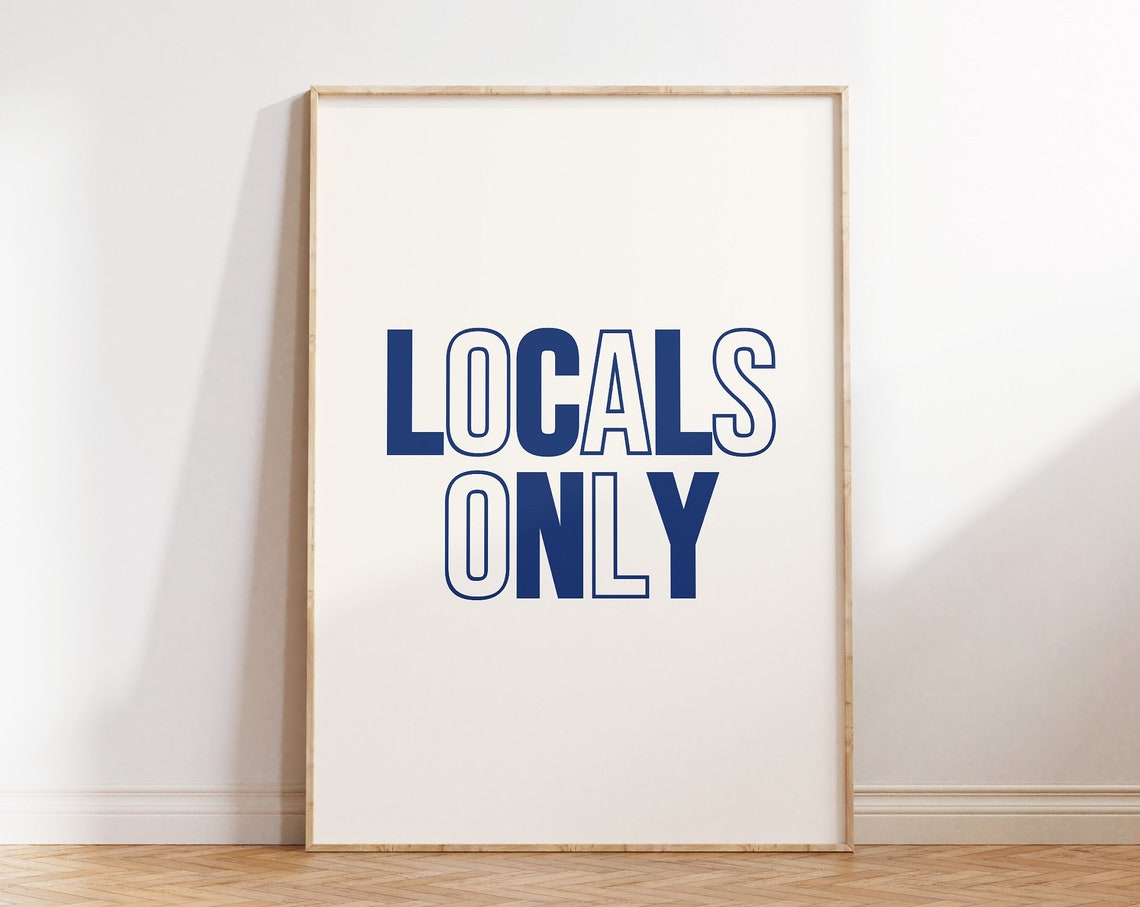 Locals Only Two Tone Blue Minimalist Bold Lettering Decor Poster - Image 2
