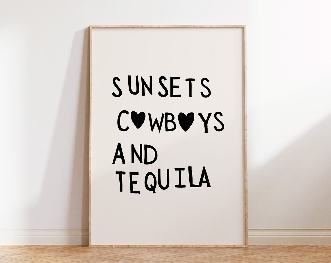 Sunsets Cowboys And Tequila Black Heart Fun Western Quote Poster