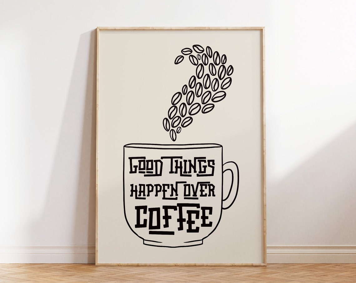 Good Things Happen Over Coffee Minimal Line Art Kitchen Poster