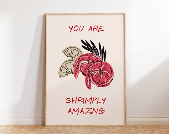 Cute Shrimp Print Funny Kitchen Decor Positive Affirmation Art Seafood Print Shrimply Amazing Poster Food Art Print 1 Print