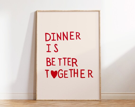 Dinner Is Better Together Print Aesthetic Kitchen Decor Cute Cooking Wall Art Print Minimalist Heart Print 1 Print