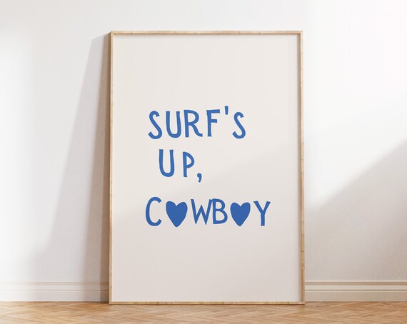 Surfs Up Cowboy Blue Heart Coastal Quote Beach Wall Decor Poster