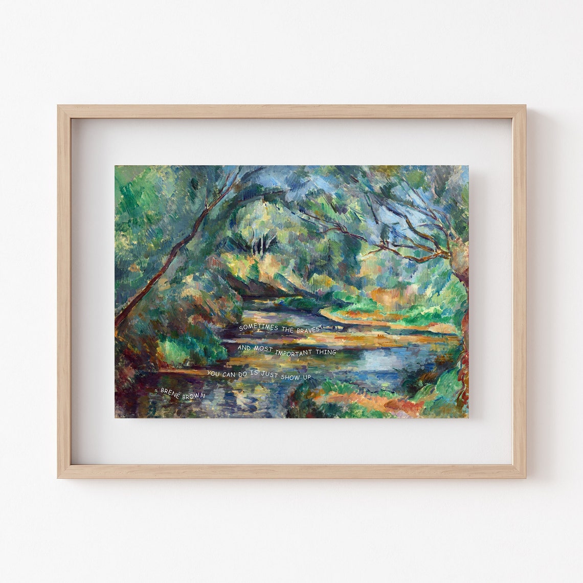 Brene Brown Just Show Up Quote Impressionist River Landscape Poster - Image 2