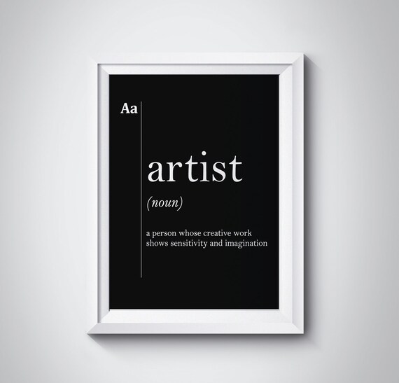 Artist Definition Artist Gift Idea Workshop Decor Designer Gift Gift For Artist Art School Decor Artist Poster Black And White Black Decor