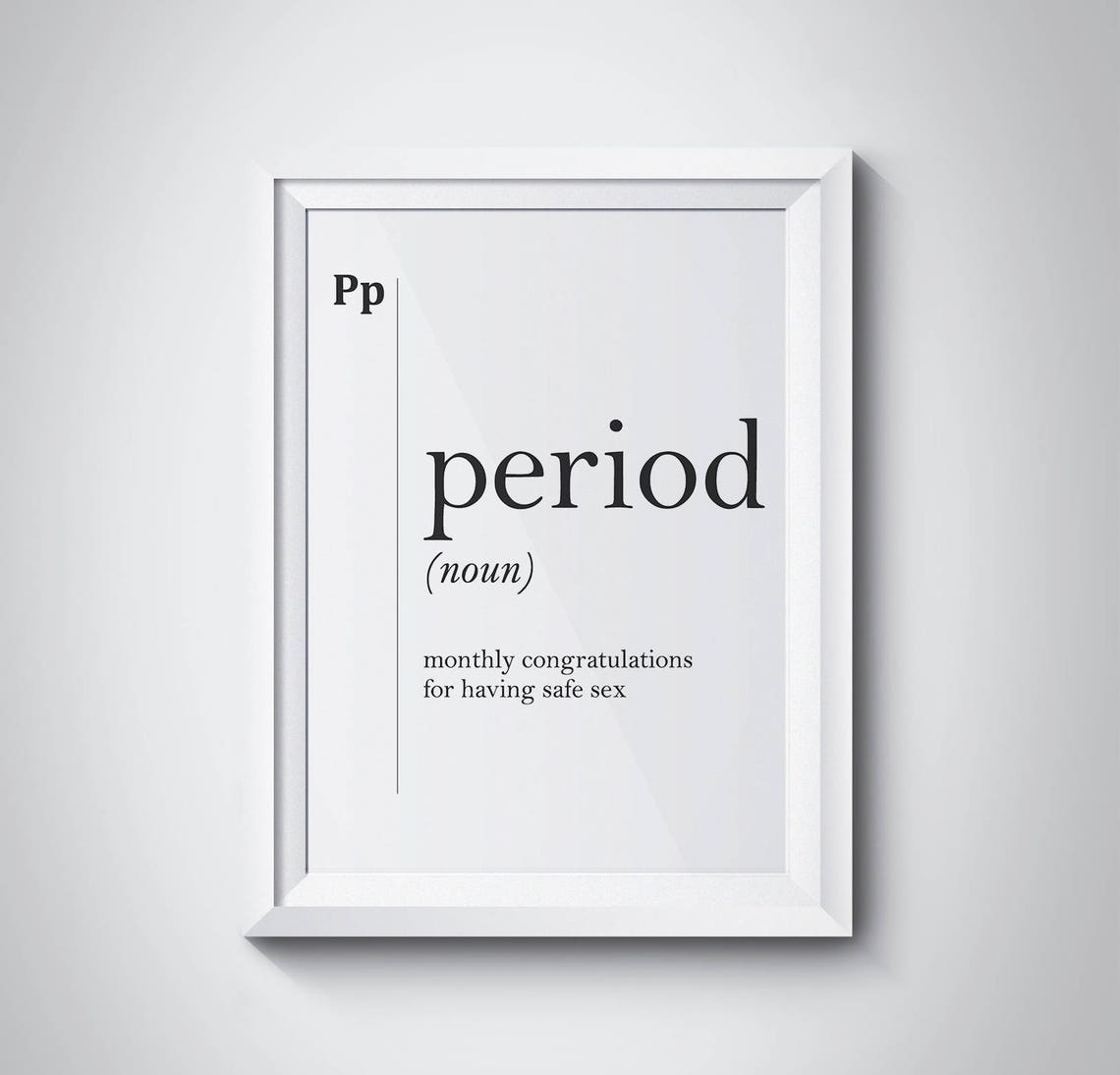 Period Funny Definition Print Best Friend Gift Sister Gift Dorm Teen Room Decor Teenager Gift Scandinavian Typography Girl Gift Funny Gift