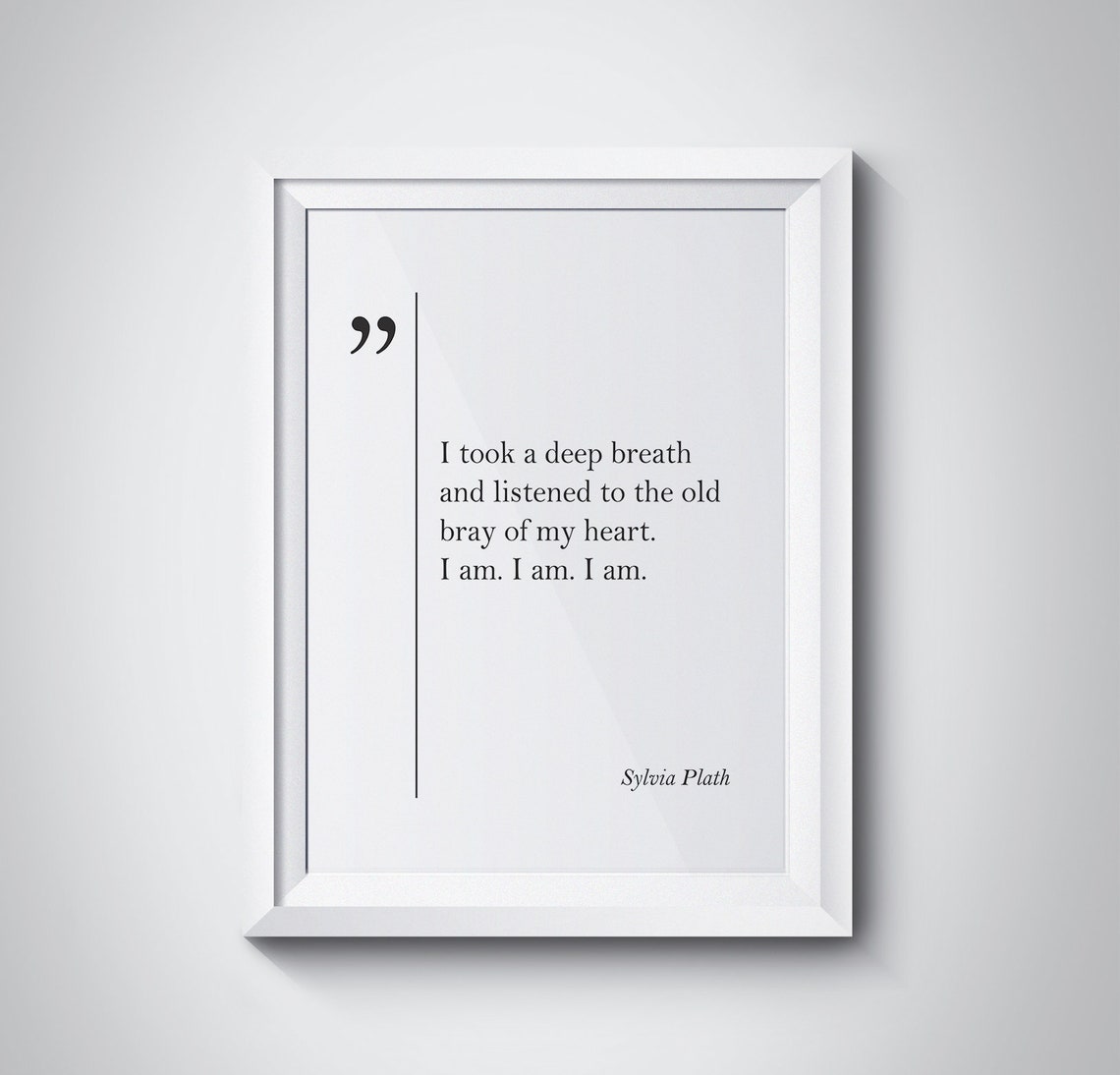 Sylvia Plath Quote I Am I Am I Am Typography Minimalist Poster