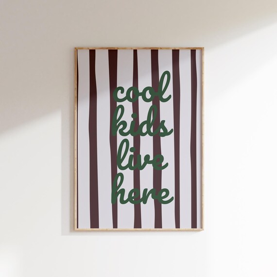 Cool Kids Live Here Green Script Brown Striped Kids Room Poster