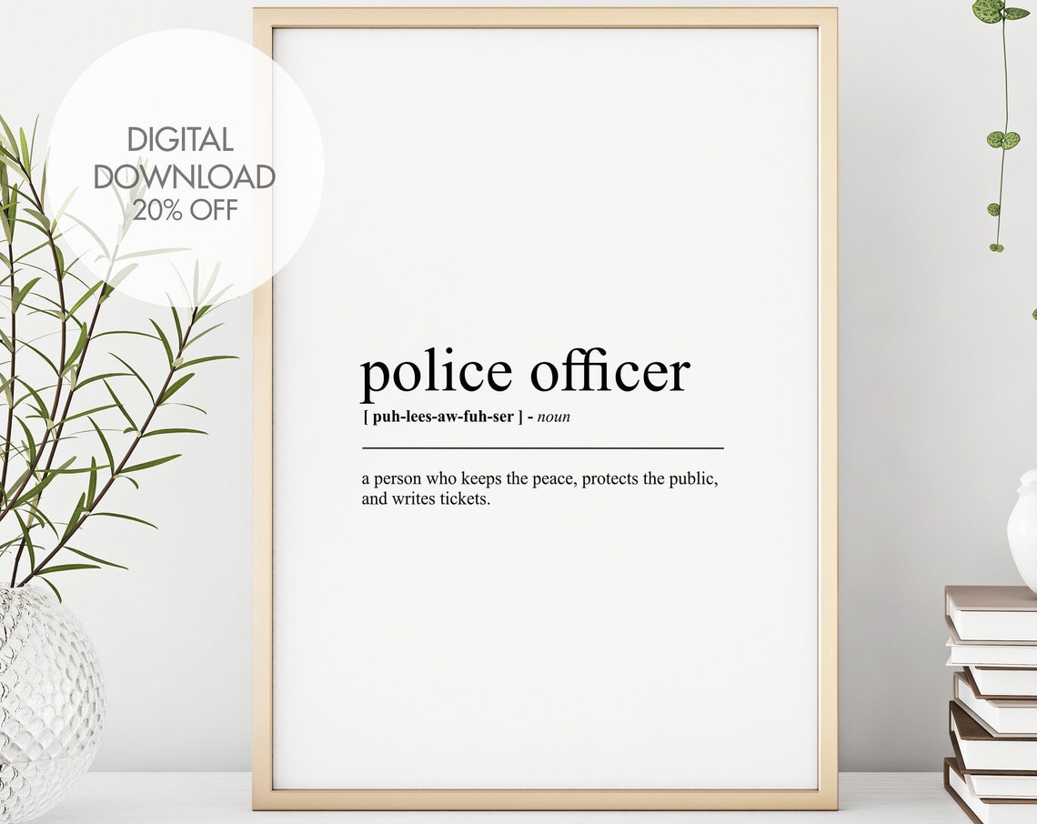 Police Officer Funny Definition Dictionary Art Law Enforcement Poster
