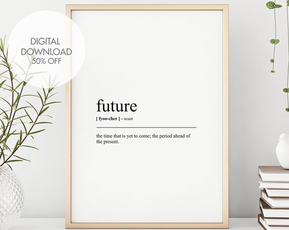 Future Definition Art Print, Motivational Quote