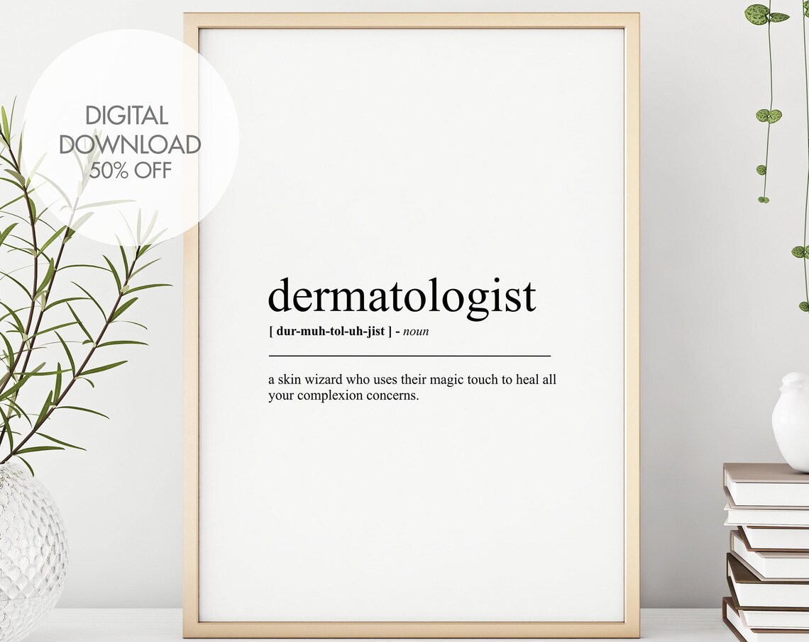 Dermatologist Definition Print Dermatologist Dictionary Print Funny Print Definition Wall Art Minimalist Office Wall Art Print