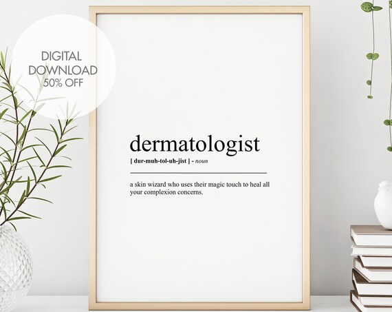 Dermatologist Definition Print Dermatologist Dictionary Print Funny Print Definition Wall Art Minimalist Office Wall Art Print