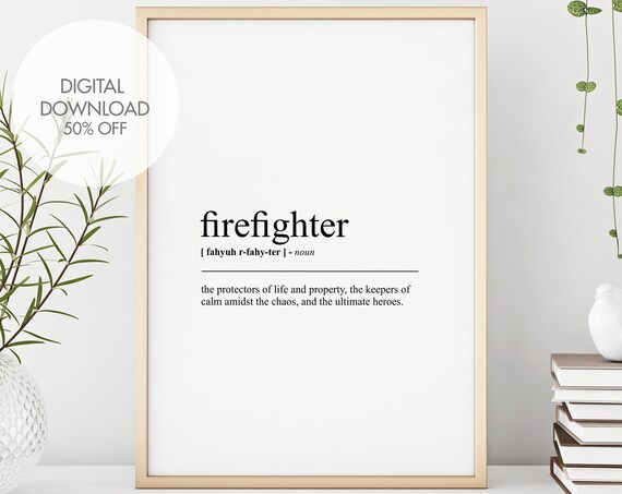 Firefighter Funny Definition Print Gift For Fireman Dictionary Wall Art Print Minimalist Wall Art Gift For Him Instant
