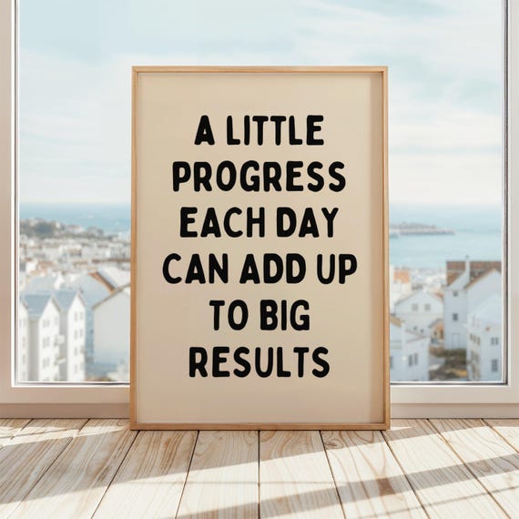 A Little Progress Each Day Can Add Up To Big Results Poster Motivational Wall Art Growth Mindset Print Mental Health Beige