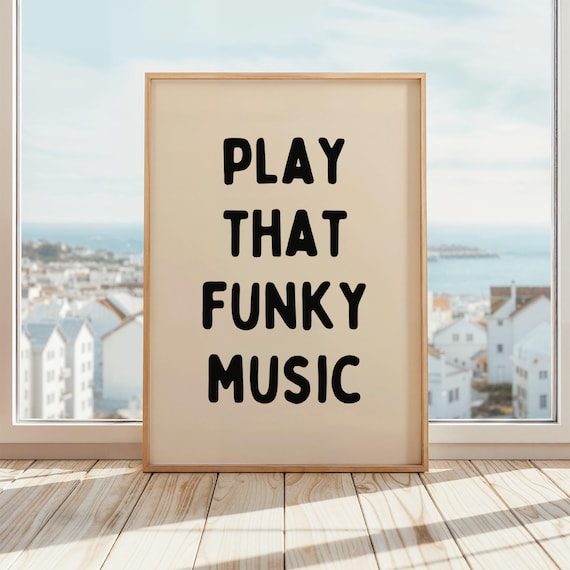 Play That Funky Music Bold Typography Poster for Music Lovers Room