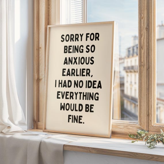 Sorry For Being So Anxious Quote Art Print, Home Office