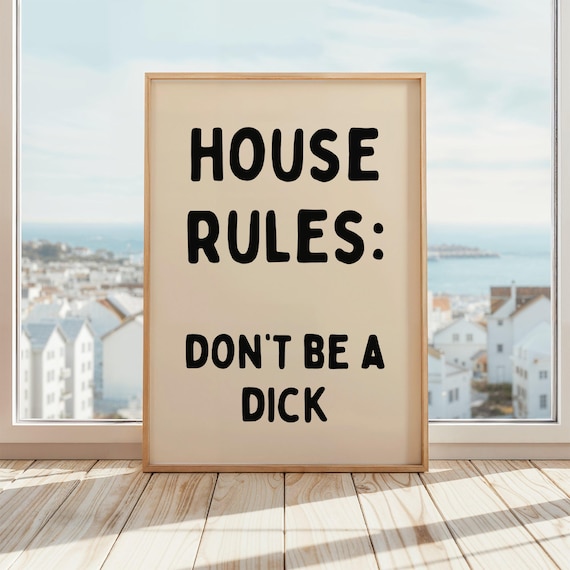 House Rules Don't Be A Dick Art Print