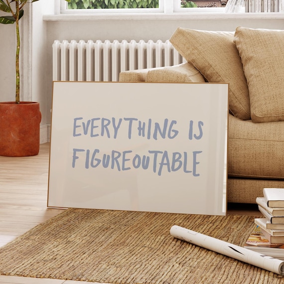 Everything Is Figureoutable Grey Hand Lettered Motivational Poster