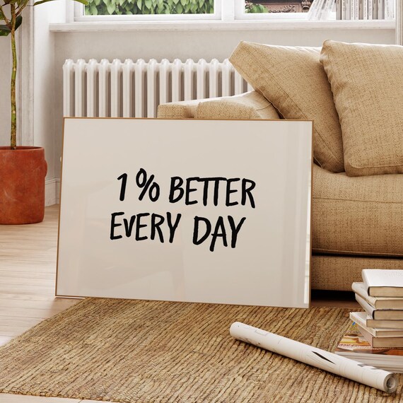 1 Better Every Day Print Minimalist Motivational Office Art