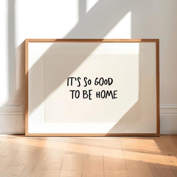 Uplifting Home Quote Print Minimalist Typography Art