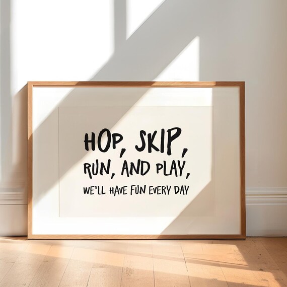 Hop Skip Run And Play Fun Every Day Kids Quote Poster Typography
