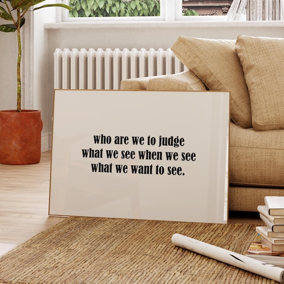 Who Are We To Judge Inspirational Minimalist Typography Quote Poster