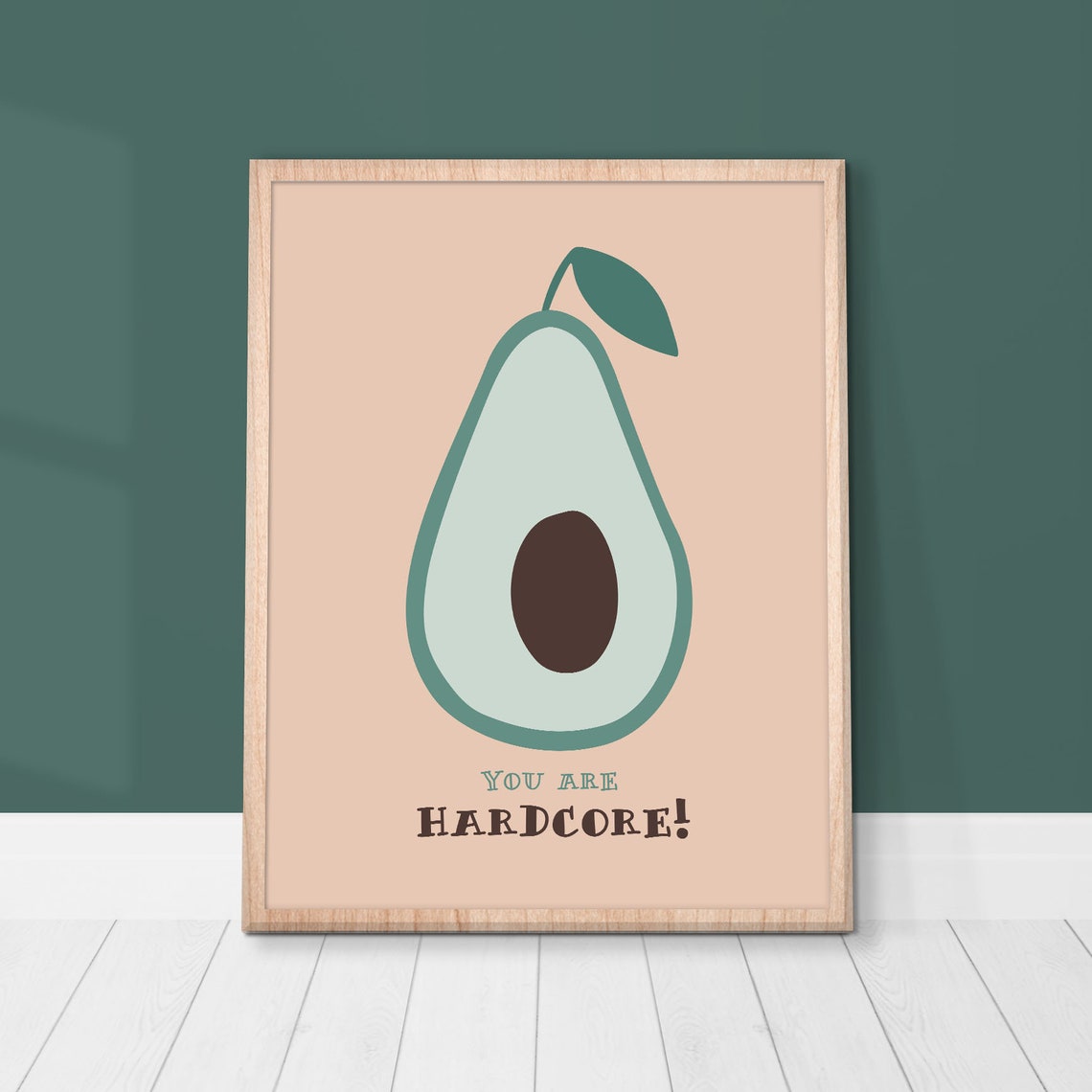 You Are Hardcore Funny Avocado Pun Peach Kitchen Wall Decor Poster