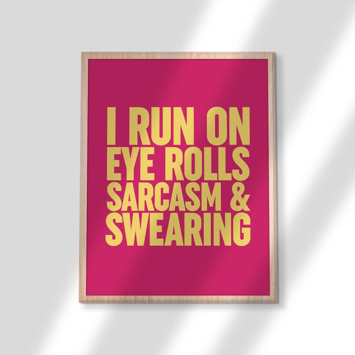 I Run on Eye Rolls Sarcasm Swearing Funny Bold Pink Humor Poster - Image 3