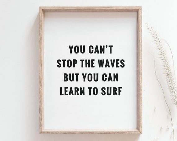 Surf Quote Print, Inspirational Ocean Beach Quote