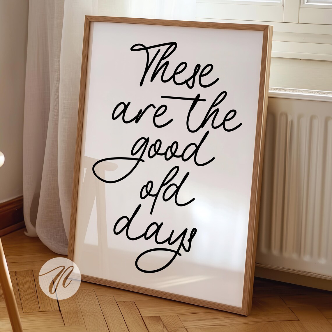 These Are The Good Old Days Quote Poster, Retro Nostalgic