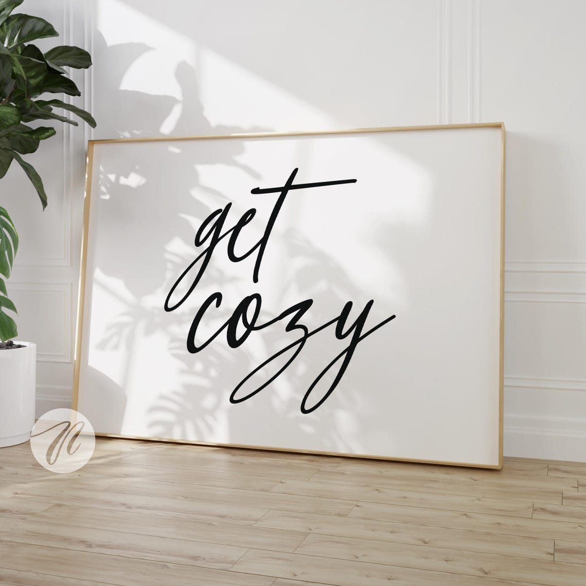 Get Cozy Flowing Script Minimalist Black On White Typography Wall Art