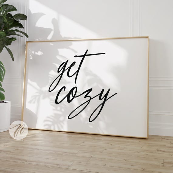 Get Cozy Print Minimalist Typography Poster Cute Introvert Quote White And Black Wall Art Neutral College Apartment Decor
