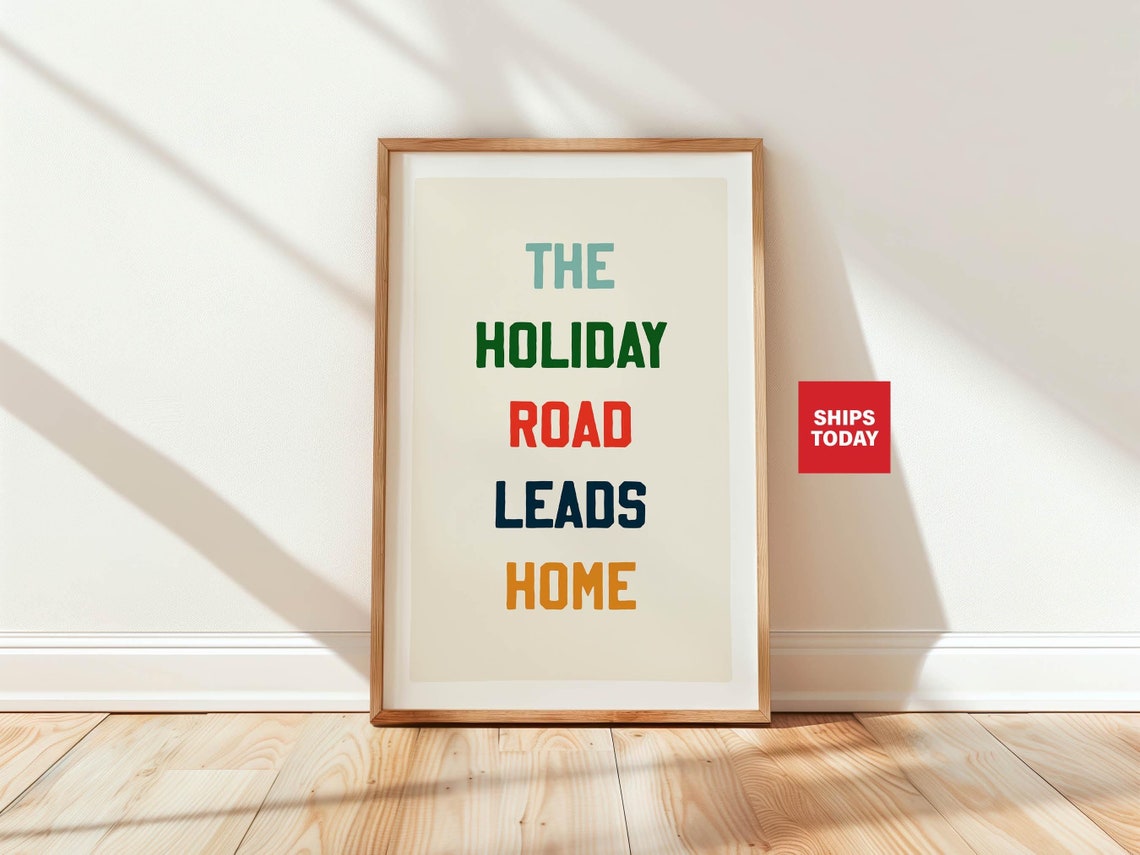 The Holiday Road Leads Home Colorful Typography Christmas Poster
