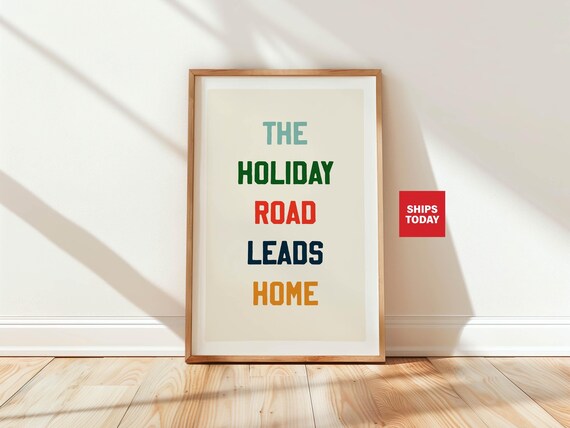 The Holiday Road Leads Home Colorful Typography Christmas Poster