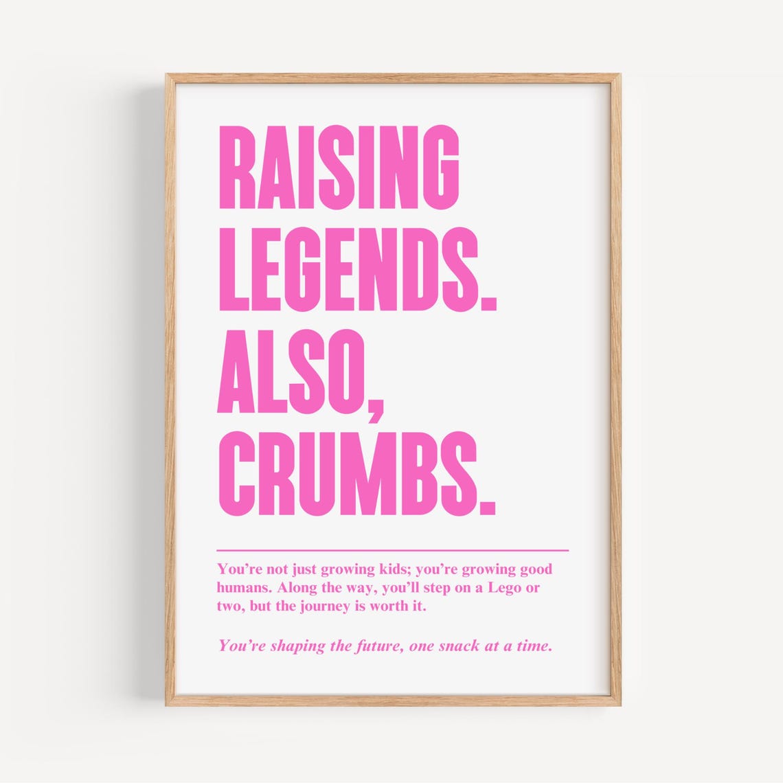 Raising Legends Also Crumbs Funny Mom Quote Pink Typography Poster
