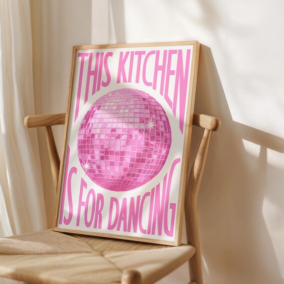 This Kitchen Is For Dancing Retro Poster Disco Ball Pink Colour Decor Wall Art
