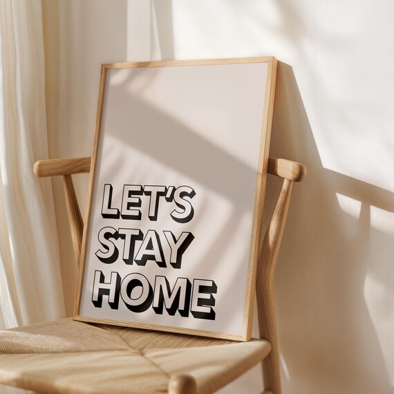Lets Stay Home Bold Black 3D Block Letters Typography Quote Poster