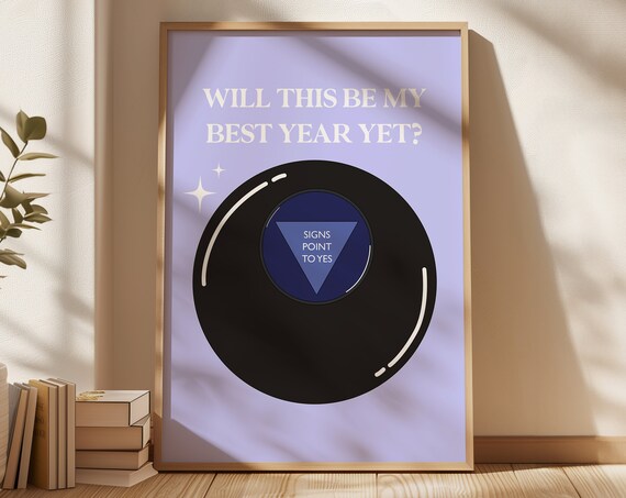 Magic 8 Ball Signs Point to Yes Best Year Yet Purple Quote Poster