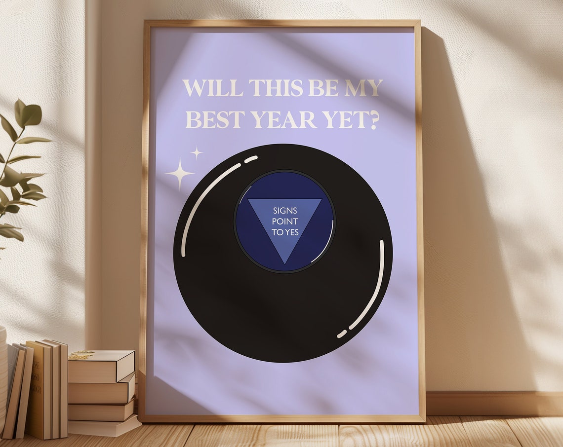 Magic 8 Ball Signs Point to Yes Best Year Yet Purple Quote Poster